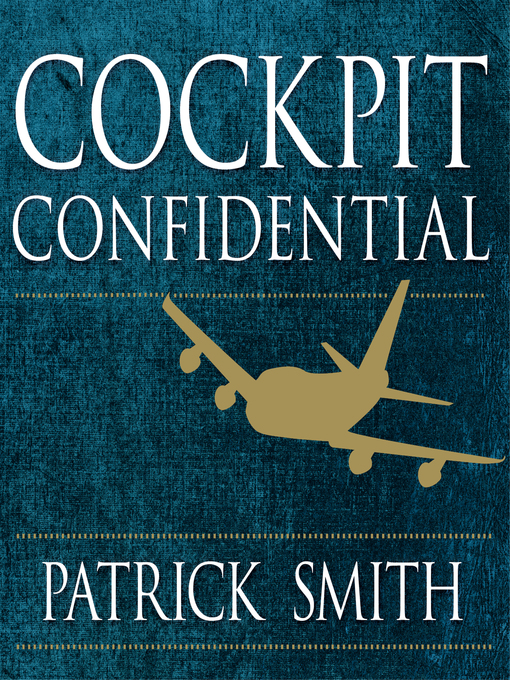 Title details for Cockpit Confidential by Patrick Smith - Wait list